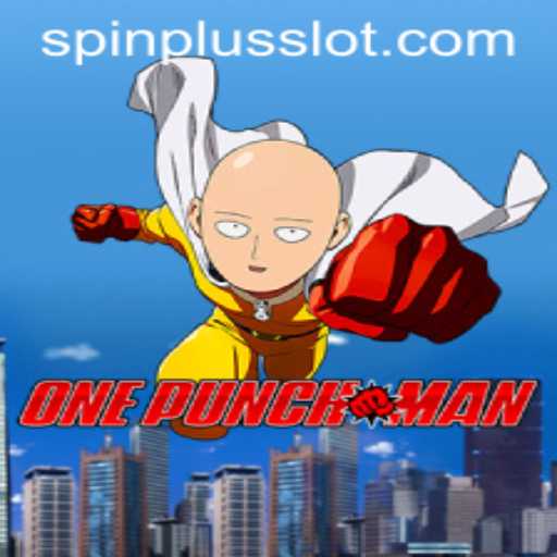 OnePunchMan: Unleash Power with SpinPlus in the Gaming Arena